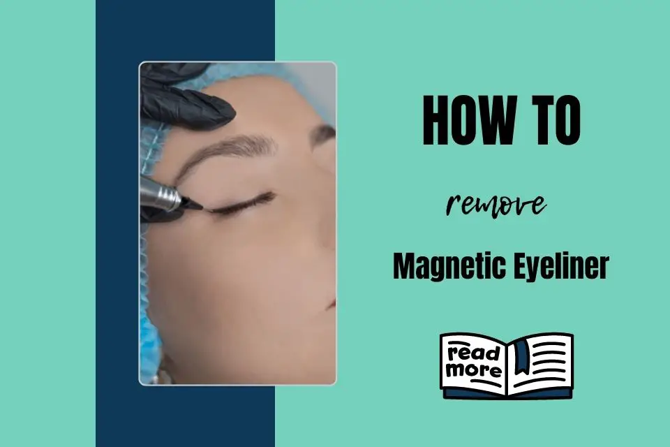 How to remove magnetic eyeliner