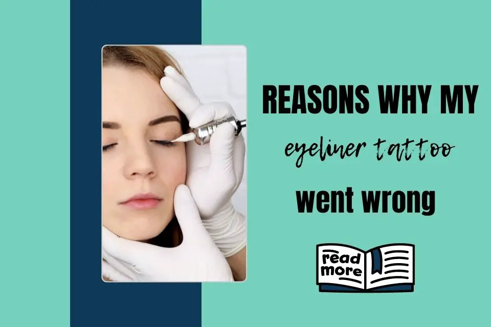 Reasons why my eyeliner tattoo went wrong