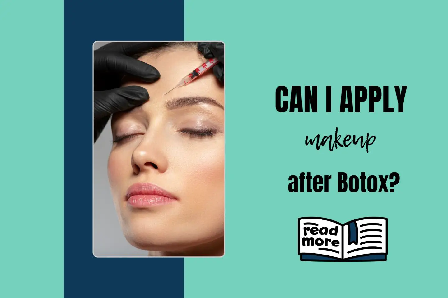 Can I apply makeup after Botox
