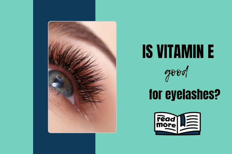 Is vitamin E good for eyelashes