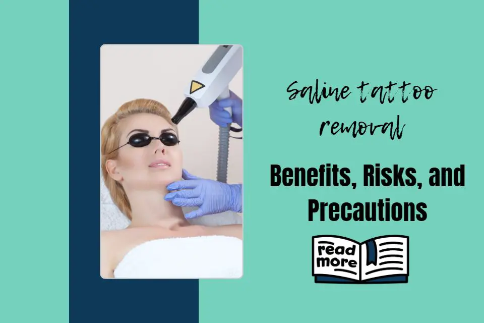 Saline tattoo removal Benefits, Risks, and Precautions