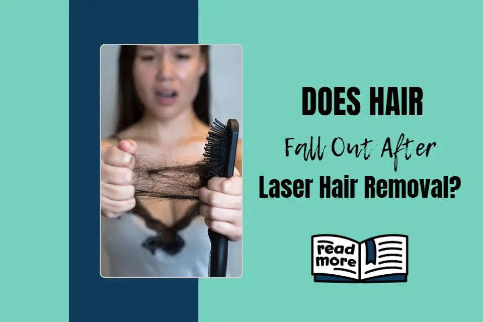 Does Hair Fall Out After Laser Hair Removal
